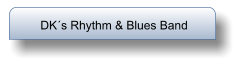 DK´s Rhythm & Blues Band